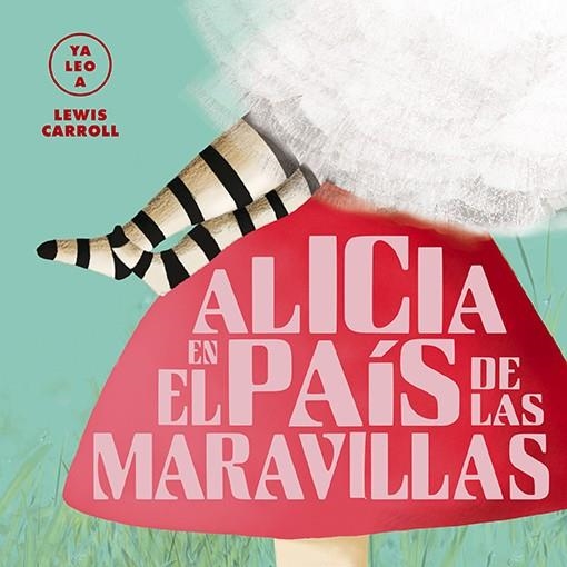 ALICIA EN EL PAÍS DE LAS MARAVILLAS (YA LEO A) | 9788418008436 | Llibreria La Gralla | Llibreria online de Granollers