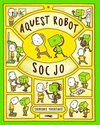 AQUEST ROBOT SOC JO | 9788412078961 | YOSHITAKE, SHINSUKE | Llibreria La Gralla | Librería online de Granollers