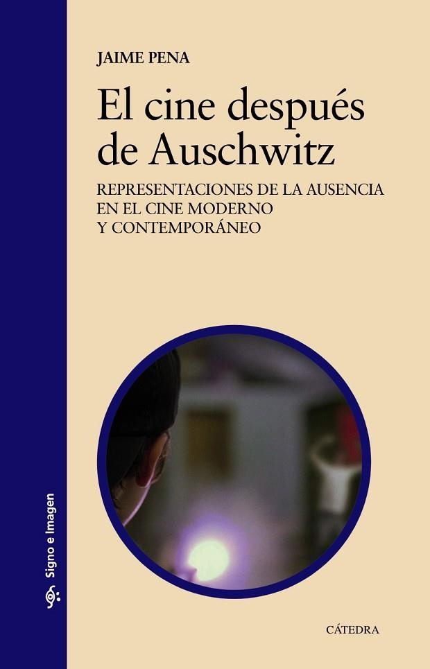 CINE DESPUÉS DE AUSCHWITZ, EL | 9788437641782 | PENA, JAIME | Llibreria La Gralla | Llibreria online de Granollers