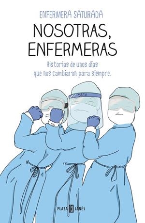 NOSOTRAS, ENFERMERAS | 9788401025716 | ENFERMERA SATURADA, | Llibreria La Gralla | Librería online de Granollers