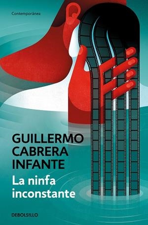 NINFA INCONSTANTE, LA (BOLSILLO) | 9788466352871 | CABRERA INFANTE, GUILLERMO | Llibreria La Gralla | Librería online de Granollers