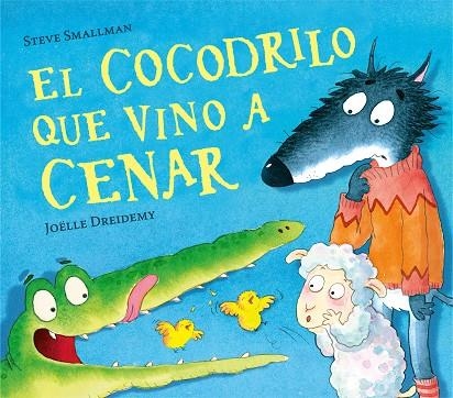 COCODRILO QUE VINO A CENAR, EL | 9788448856069 | SMALLMAN, STEVE | Llibreria La Gralla | Librería online de Granollers