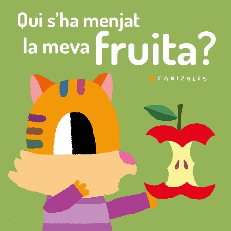 QUI S'HA MENJAT LA MEVA FRUITA? | 9788418133015 | CANIZALES | Llibreria La Gralla | Llibreria online de Granollers