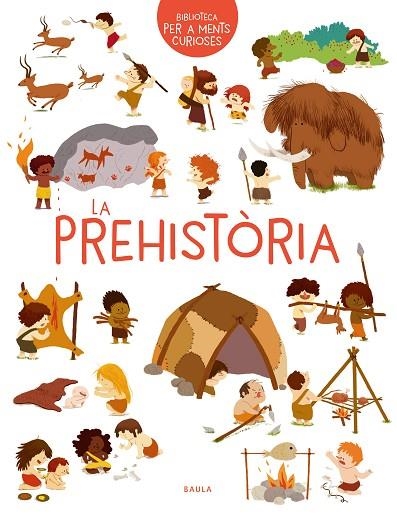 PREHISTÒRIA, LA | 9788447942473 | BENOIST, CÉCILE | Llibreria La Gralla | Librería online de Granollers