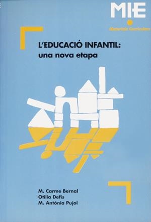 EDUCACIO INFANTIL UNA NOVA ETAPA,  L' | 9788478271504 | BERNAL, CARME | Llibreria La Gralla | Librería online de Granollers