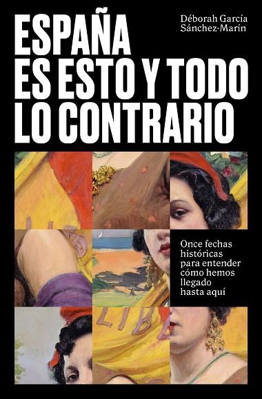 ESPAÑA ES ESTO Y TODO LO CONTRARIO | 9788499988238 | GARCÍA SÁNCHEZ-MARÍN, DÉBORAH | Llibreria La Gralla | Librería online de Granollers