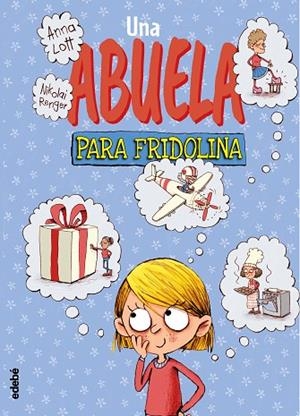 ABUELA PARA FRIDOLINA, UNA | 9788468347776 | LOTT, ANNA | Llibreria La Gralla | Librería online de Granollers