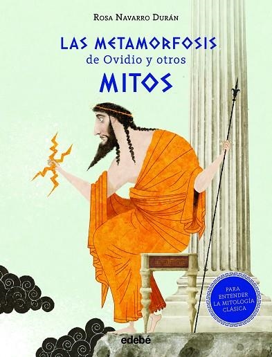 METAMORFOSIS DE OVIDIO Y OTROS MITOS, LAS  (PARA ENTENDER LA MITOLOGÍA CLÁSICA) | 9788468347424 | NAVARRO DURÁN, ROSA | Llibreria La Gralla | Librería online de Granollers