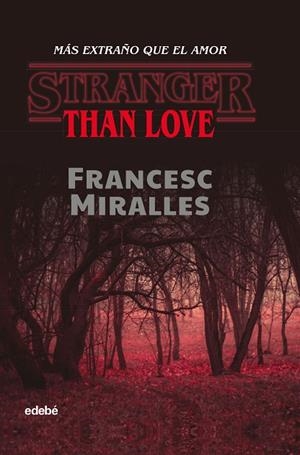 STRANGER THAN LOVE. MÁS EXTRAÑO QUE EL AMOR | 9788468349312 | MIRALLES CONTIJOCH, FRANCESC | Llibreria La Gralla | Llibreria online de Granollers