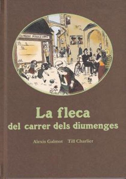 FLECA DEL CARRER DELS DIUMENGES, LA  | 9788416490752 | GALMOT, ALEXIS | Llibreria La Gralla | Librería online de Granollers