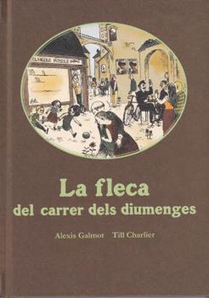 FLECA DEL CARRER DELS DIUMENGES, LA  | 9788416490752 | GALMOT, ALEXIS | Llibreria La Gralla | Llibreria online de Granollers