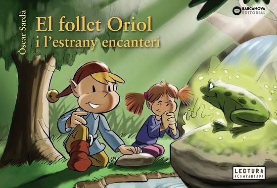 FOLLET ORIOL I L'ESTRANY ENCANTERI, EL | 9788448950323 | SARDÀ, ÒSCAR | Llibreria La Gralla | Llibreria online de Granollers