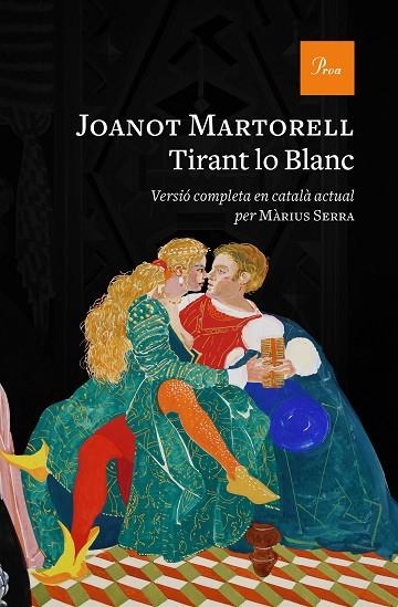 TIRANT LO BLANC. VERSIÓ COMPLETA AL CATALÀ MODERN PER MÀRIUS SERRA | 9788475888552 | MARTORELL, JOANOT | Llibreria La Gralla | Librería online de Granollers