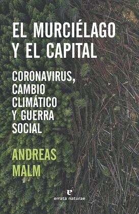 MURCIÉLAGO Y EL CAPITAL, EL  | 9788417800680 | MALM, ANDREAS | Llibreria La Gralla | Librería online de Granollers