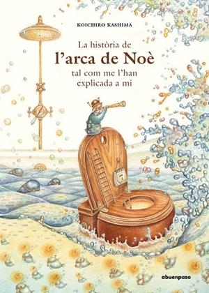 HISTÒRIA DE L’ARCA DE NOÈ TAL COM ME L’HAN EXPLICADA A MI, LA  | 9788417555412 | KASHIMA, KOICHIRO | Llibreria La Gralla | Llibreria online de Granollers