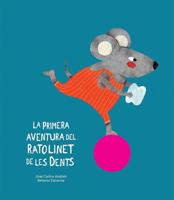 PRIMERA AVENTURA DEL RATOLINET DE LES DENTS, LA  | 9788417673079 | ANDRÉS, JOSÉ CARLOS | Llibreria La Gralla | Llibreria online de Granollers