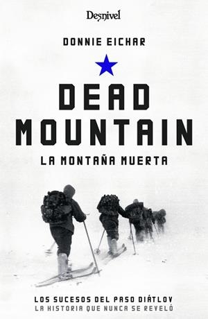 DEAD MOUNTAIN. LA MONTAÑA MUERTA | 9788498295290 | EICHAR, DONNIE | Llibreria La Gralla | Llibreria online de Granollers