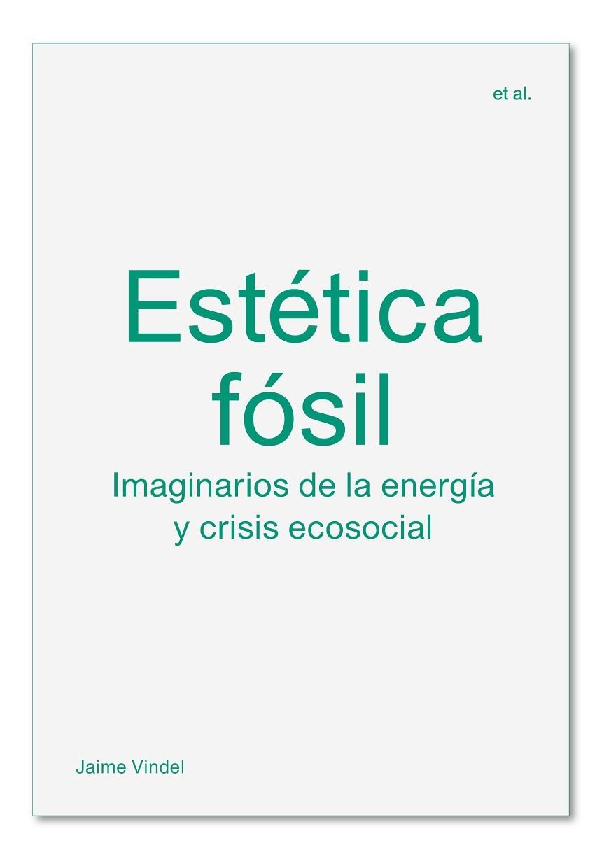 ESTÉTICA FÓSIL | 9788412121599 | VINDEL, JAIME | Llibreria La Gralla | Librería online de Granollers
