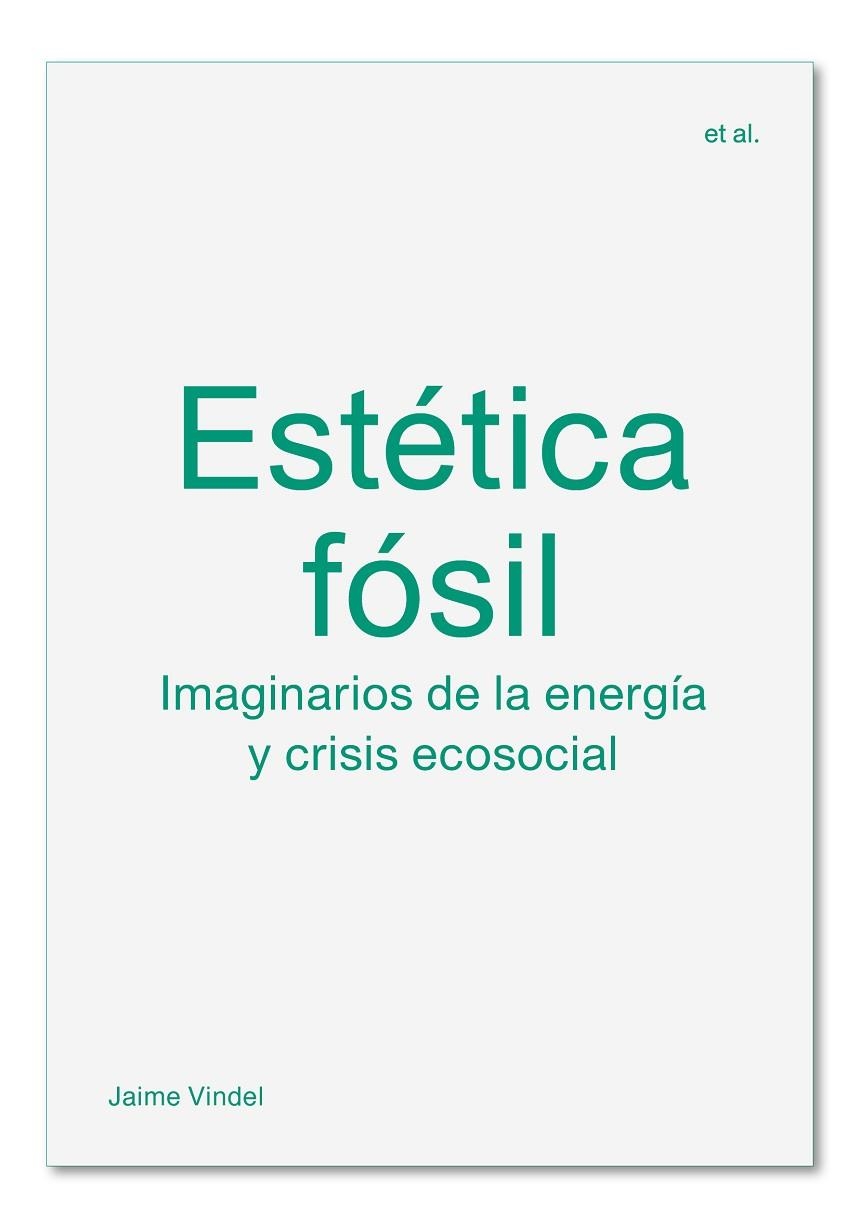 ESTÉTICA FÓSIL | 9788412121599 | VINDEL, JAIME | Llibreria La Gralla | Llibreria online de Granollers