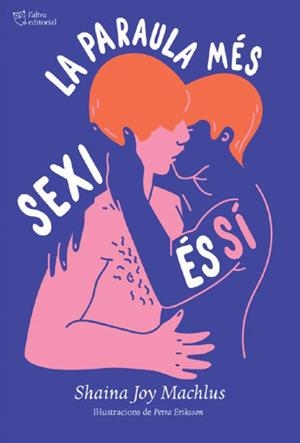 PARAULA MÉS SEXI ÉS SÍ, LA  | 9788412209785 | MACHLUS, SHAINA JOY | Llibreria La Gralla | Librería online de Granollers