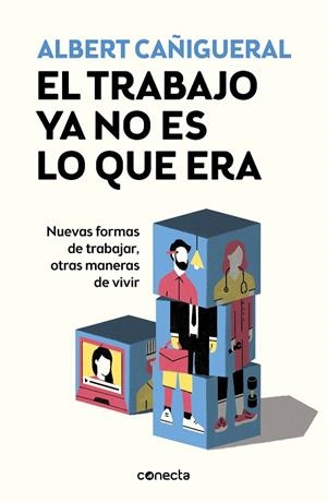 TRABAJO YA NO ES LO QUE ERA, EL | 9788416883929 | CAÑIGUERAL, ALBERT | Llibreria La Gralla | Llibreria online de Granollers