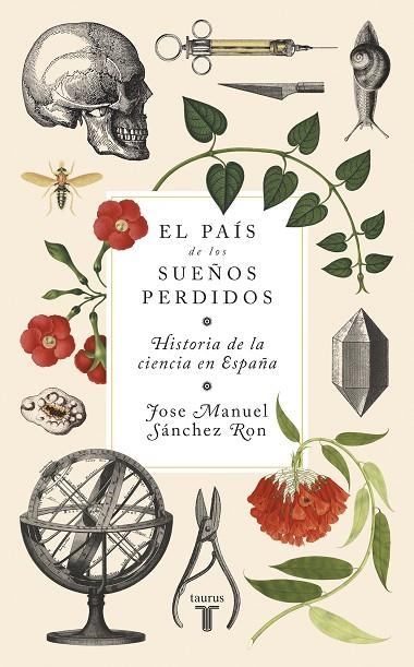 PAÍS DE LOS SUEÑOS PERDIDOS, EL | 9788430619276 | SÁNCHEZ RON, JOSÉ MANUEL | Llibreria La Gralla | Librería online de Granollers