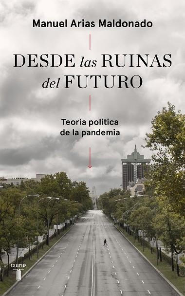 DESDE LAS RUINAS DEL FUTURO | 9788430623808 | ARIAS MALDONADO, MANUEL | Llibreria La Gralla | Librería online de Granollers