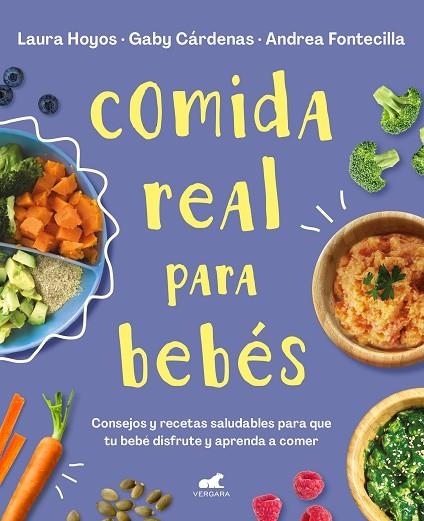 COMIDA REAL PARA BEBÉS | 9788418045349 | HOYOS, LAURA; CÁRDENAS, GABY | Llibreria La Gralla | Librería online de Granollers