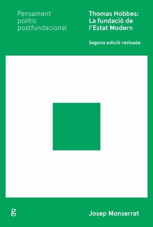 THOMAS HOBBES: LA FUNDACIÓ DE L'ESTAT MODERN (NE) | 9788418193712 | MONSERRAT, JOSEP | Llibreria La Gralla | Llibreria online de Granollers