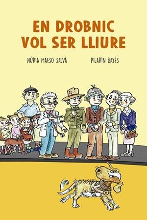EN DROBNIC VOL SER LLIURE | 9788417756130 | MAESO SALVÀ, NÚRIA; BAYÉS, PILARÍN | Llibreria La Gralla | Llibreria online de Granollers