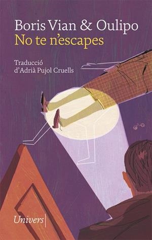 NO TE N'ESCAPES | 9788417868291 | VIAN, BORIS; OULIPO | Llibreria La Gralla | Llibreria online de Granollers
