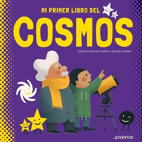 MI PRIMER LIBRO DEL COSMOS | 9788426146618 | KAID-SALAH FERRÓN, SHEDDAD | Llibreria La Gralla | Llibreria online de Granollers