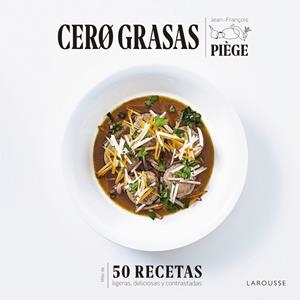 CERO GRASAS | 9788418100550 | PIÈGE, JEAN-FRANÇOIS | Llibreria La Gralla | Llibreria online de Granollers