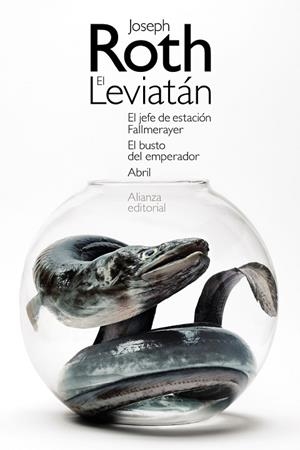LEVIATÁN, EL . EL JEFE DE ESTACIÓN FALLMERAYER. EL BUSTO DEL EMPERADOR. ABRIL | 9788413620657 | ROTH, JOSEPH | Llibreria La Gralla | Librería online de Granollers