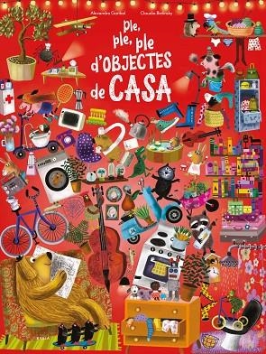 PLE, PLE, PLE D'OBJECTES DE CASA | 9788447942671 | GARIBAL, ALEXANDRA | Llibreria La Gralla | Librería online de Granollers