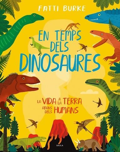 EN TEMPS DELS DINOSAURES | 9788447942503 | BURKE, FATTI | Llibreria La Gralla | Librería online de Granollers