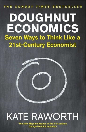 DOUGHNUT ECONOMICS : SEVEN WAYS TO THINK LIKE A 21ST-CENTURY ECONOMIST | 9781847941398 | RAWORTH, KATE | Llibreria La Gralla | Librería online de Granollers