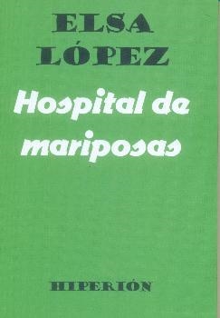 HOSPITAL DE MARIPOSAS | 9788490021637 | LOPEZ, ELSA | Llibreria La Gralla | Llibreria online de Granollers