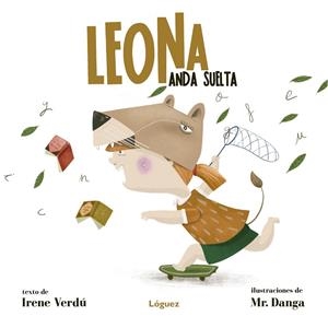 LEONA ANDA SUELTA | 9788412158359 | VERDÚ MUÑOZ, IRENE | Llibreria La Gralla | Librería online de Granollers
