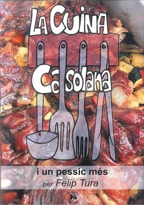 CUINA CASOLANA I UN PESSIC MES, LA | 9788412184976 | TURA, FELIP | Llibreria La Gralla | Llibreria online de Granollers