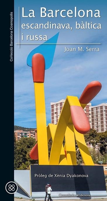 BARCELONA ESCANDINAVA, BÀLTICA I RUSSA, LA | 9788490349816 | SERRA SALA, JOAN M. | Llibreria La Gralla | Librería online de Granollers