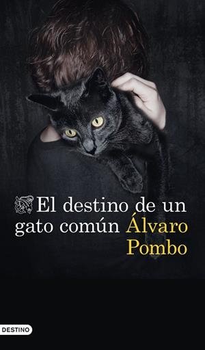 DESTINO DE UN GATO COMÚN, EL | 9788423357673 | POMBO, ÁLVARO | Llibreria La Gralla | Librería online de Granollers