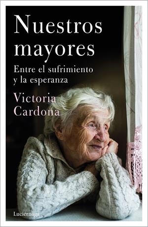 NUESTROS MAYORES | 9788418015380 | CARDONA, VICTÒRIA | Llibreria La Gralla | Librería online de Granollers
