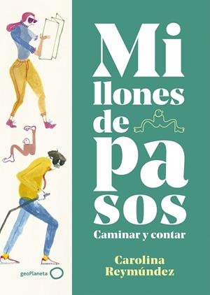 MILLONES DE PASOS | 9788408234432 | REYMÚNDEZ, CAROLINA | Llibreria La Gralla | Librería online de Granollers