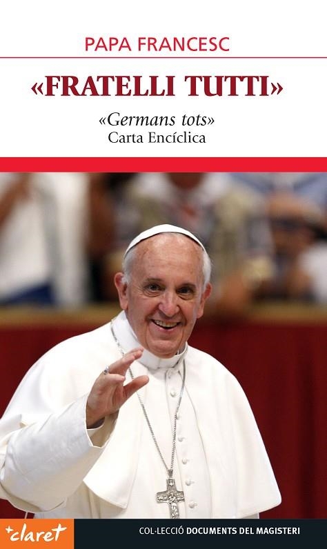 FRATELLI TUTTI (CATALA) | 9788491363101 | PAPA FRANCESC | Llibreria La Gralla | Librería online de Granollers