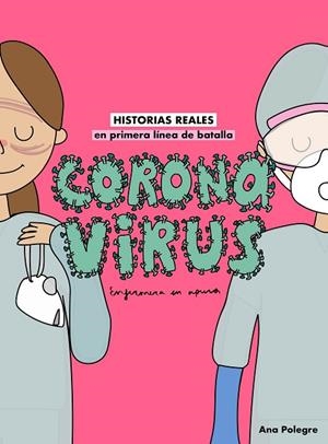 CORONAVIRUS | 9788408232810 | ANA POLEGRE, ENFERMERA EN APUROS | Llibreria La Gralla | Llibreria online de Granollers