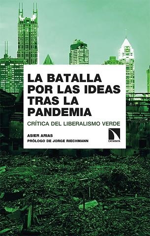 BATALLA POR LAS IDEAS TRAS LA PANDEMIA, LA | 9788413520827 | ARIAS DOMÍNGUEZ, ASIER | Llibreria La Gralla | Llibreria online de Granollers
