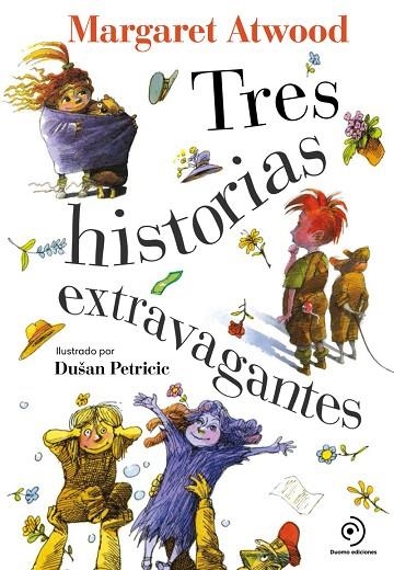 TRES HISTORIAS EXTRAVAGANTES | 9788418128394 | ATWOOD, MARGARET | Llibreria La Gralla | Librería online de Granollers