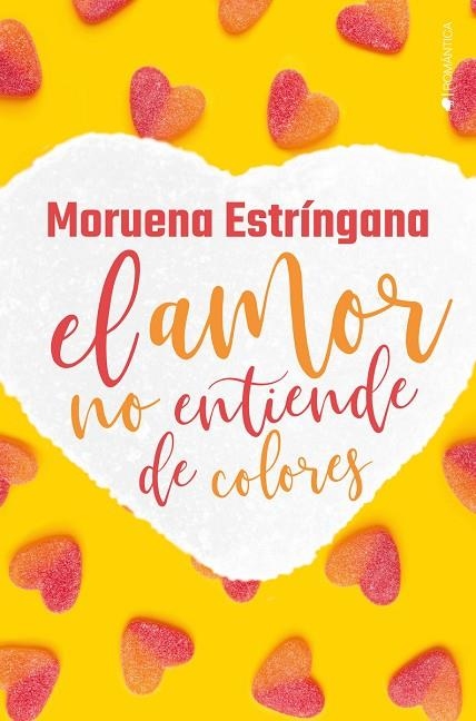 AMOR NO ENTIENDE DE COLORES, EL | 9788418274923 | ESTRÍNGANA MORUENA | Llibreria La Gralla | Librería online de Granollers