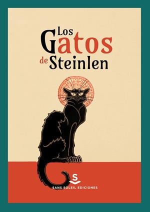 GATOS DE STEINLEIN, LOS | 9788412157826 | ALEXANDRE STEINLEN THÉOPHILE | Llibreria La Gralla | Llibreria online de Granollers
